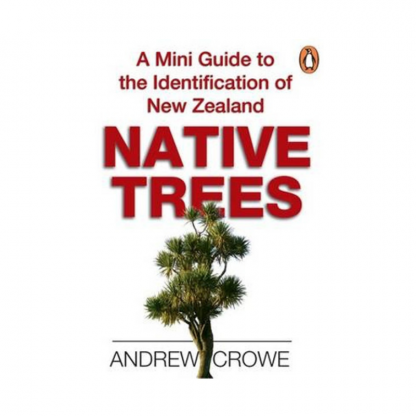 A Mini Guide to the Identification of New Zealand Native Trees