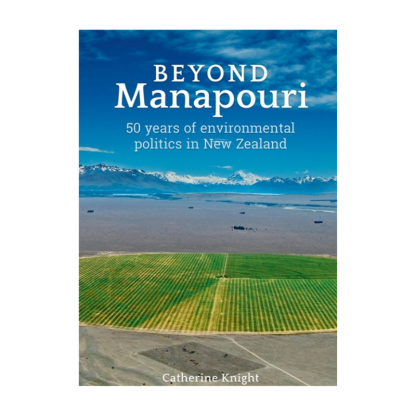 Beyond Manapouri: 50 years of environmental politics in New Zealand
